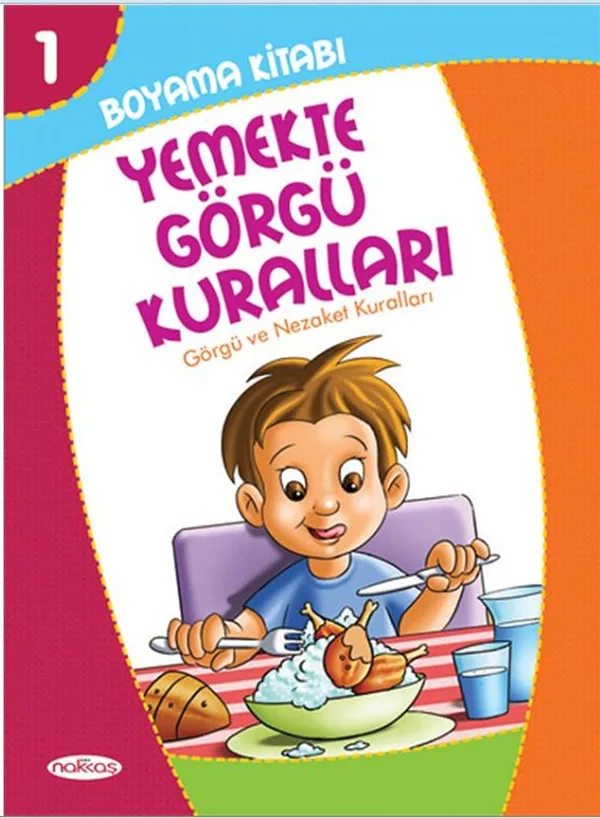Yemekte Görgü Kuralları Boyama Kitabı 1 / Görgü ve Nezaket Kuralları (Pastel Boya Hediyeli)