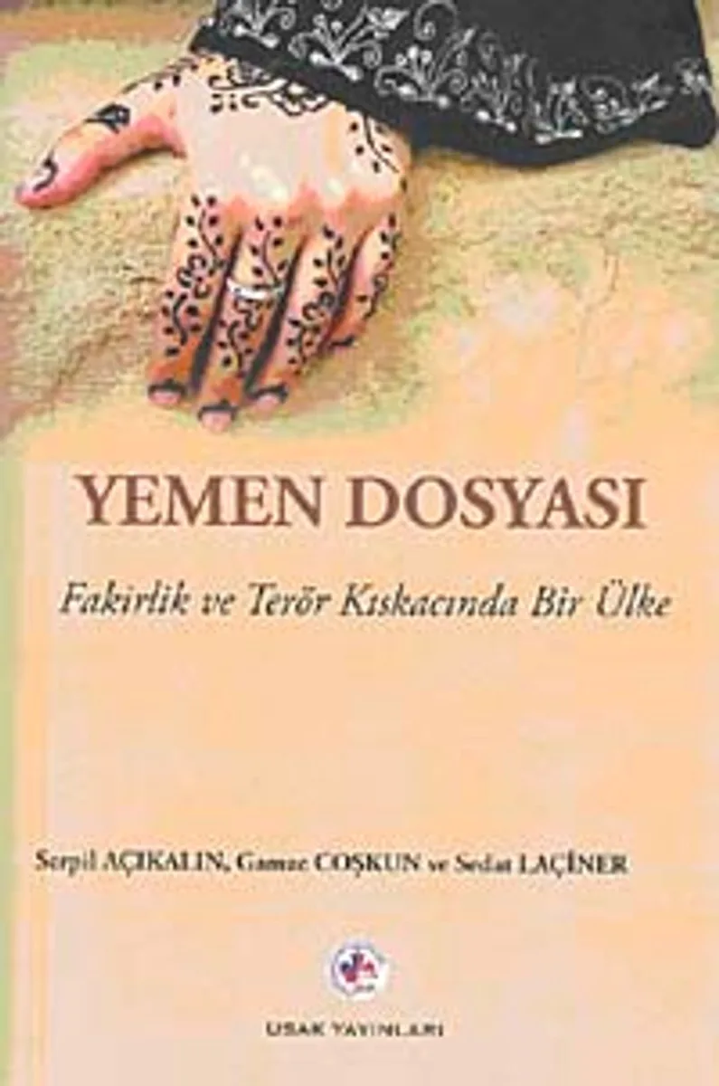 Yemen Dosyası Fakirlik ve Terör Kıskacında Bir Ülke