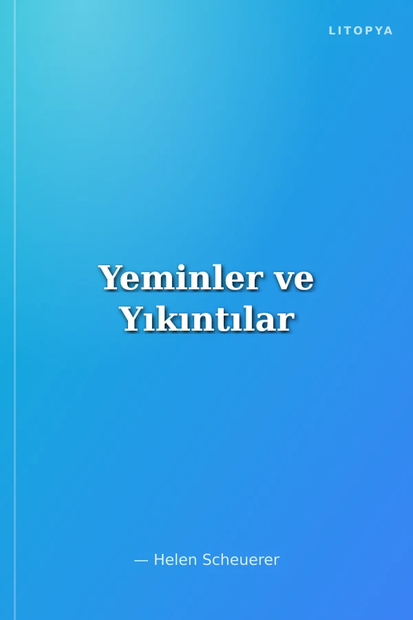 Yeminler ve Yıkıntılar