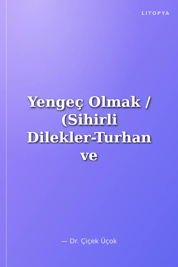 Yengeç Olmak / (Sihirli Dilekler-Turhan ve Çiğdem'in Maceraları)