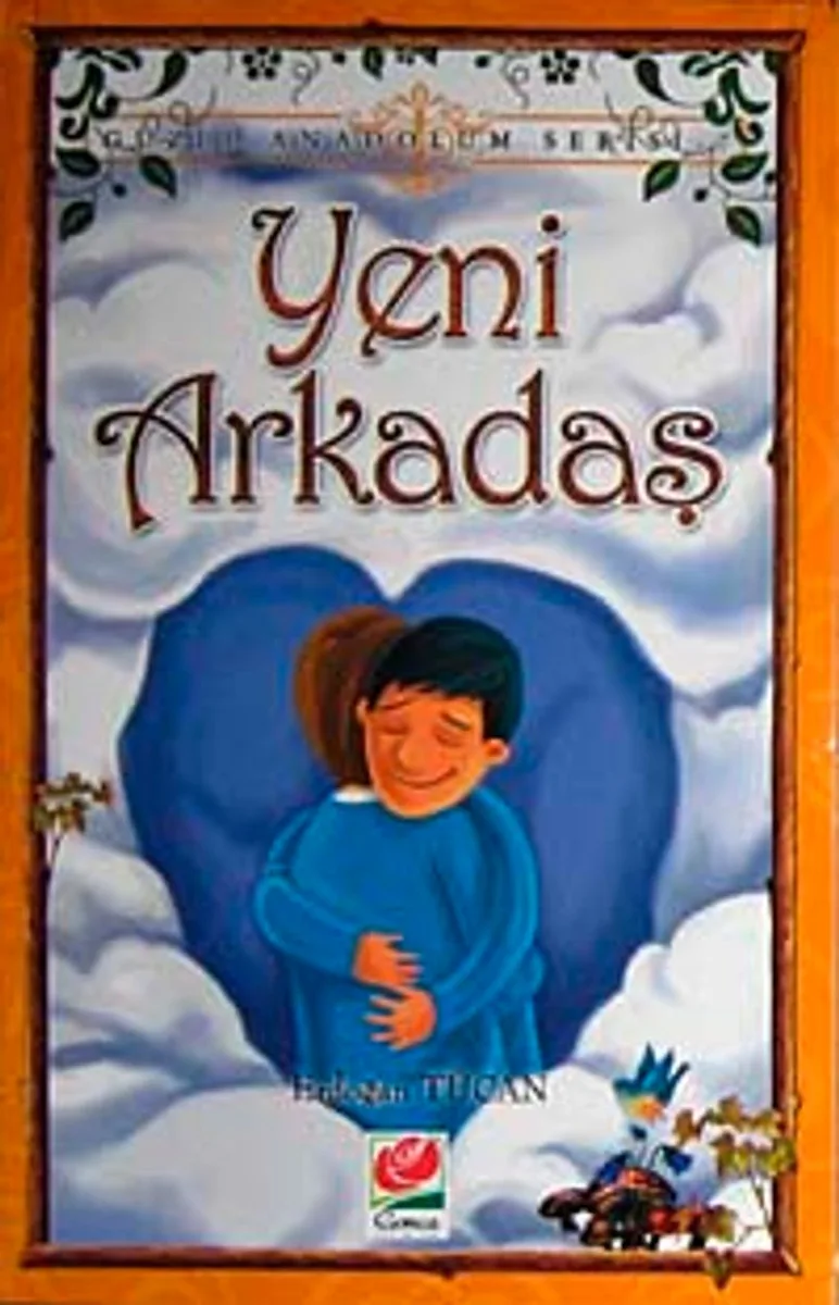 Yeni Arkadaş / Güzel Anadolum Serisi