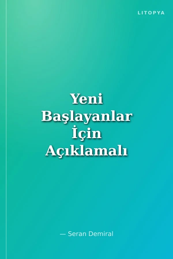 Yeni Başlayanlar İçin Açıklamalı Fransızca Dilbilgisi