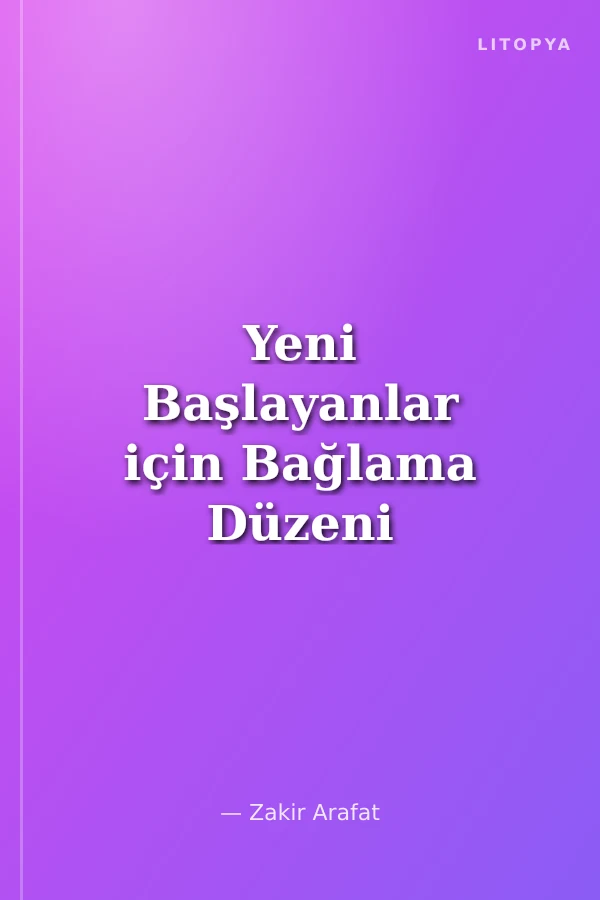 Yeni Başlayanlar için Bağlama Düzeni Metodu
