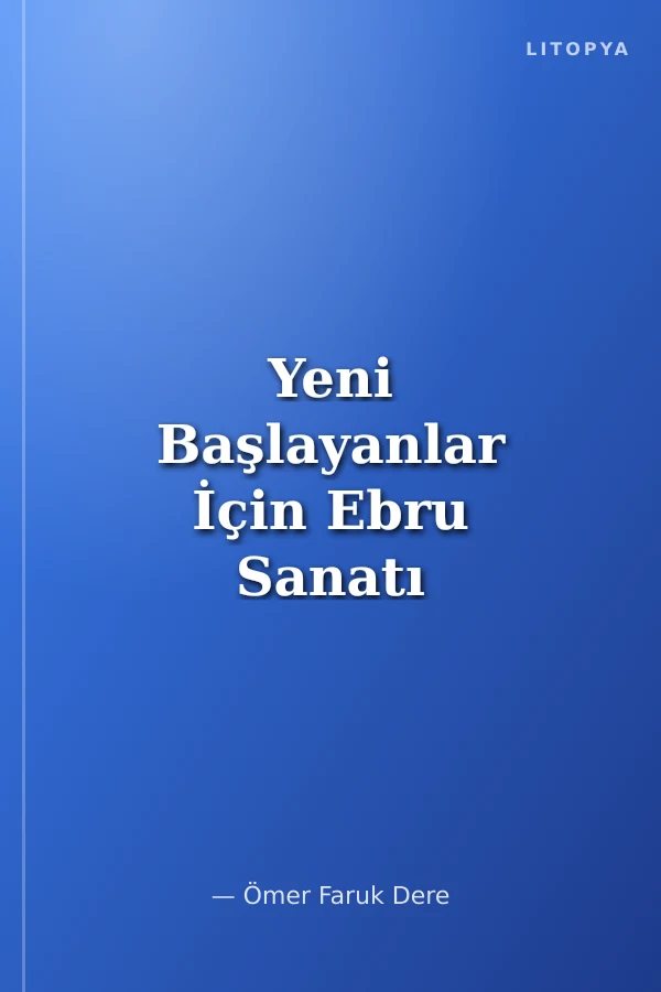 Yeni Başlayanlar İçin Ebru Sanatı