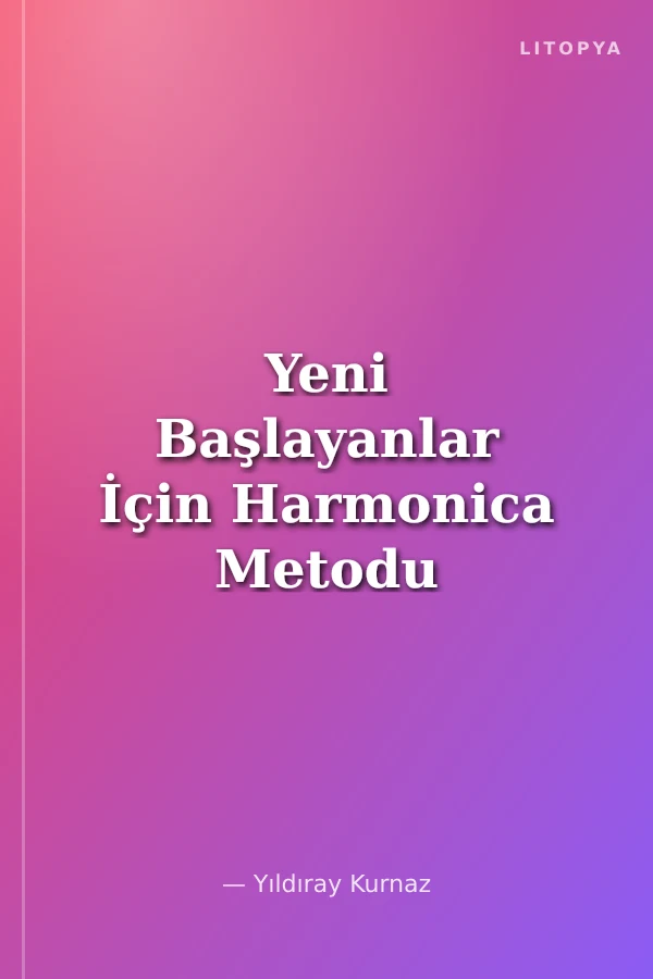 Yeni Başlayanlar İçin Harmonica Metodu