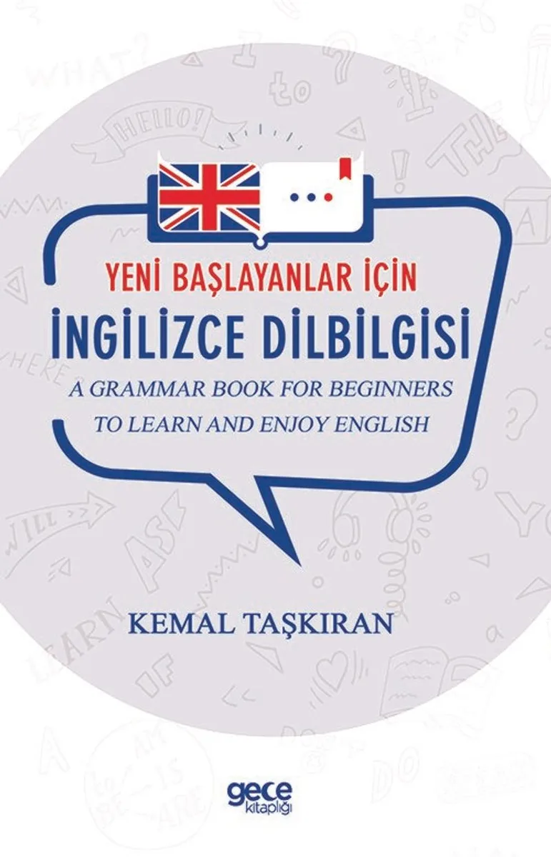 Yeni Başlayanlar İçin İngilizce Dilbilgisi A Grammar Book for Beginners to Learn and Enjoj English