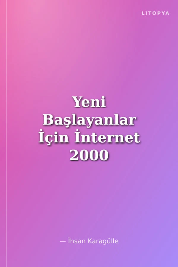 Yeni Başlayanlar İçin İnternet 2000