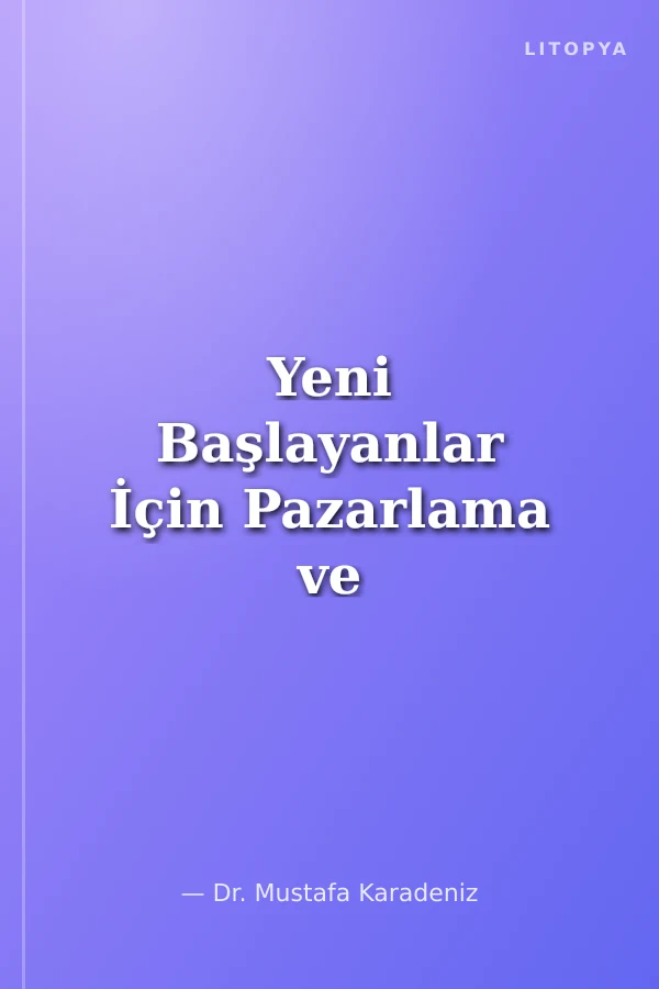 Yeni Başlayanlar İçin Pazarlama ve Lojistik