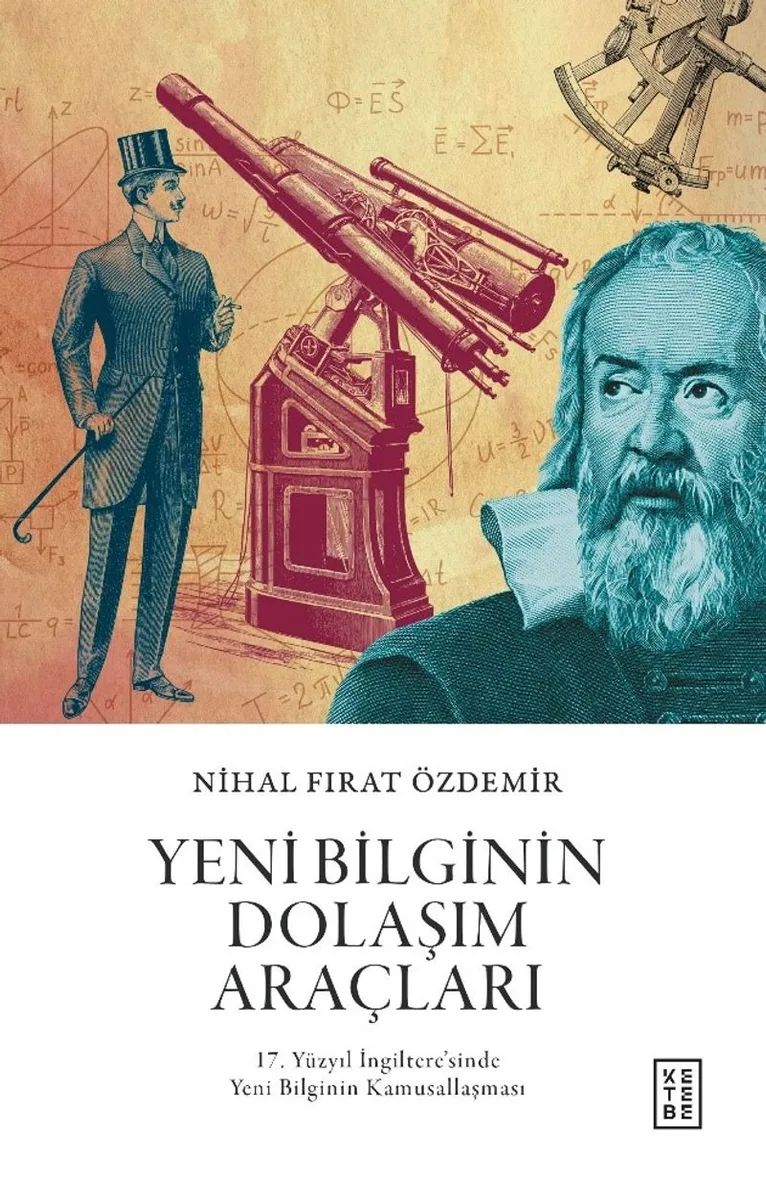 Yeni Bilginin Dolaşım Araçları 17. Yüzyıl İngiltere'sinde Yeni Bilginin Kamusallaşması