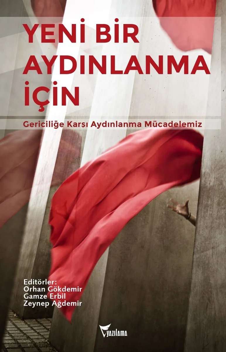 Yeni Bir Aydınlanma İçin Gericiliğe Karşı Aydınlanma Mücadelemiz
