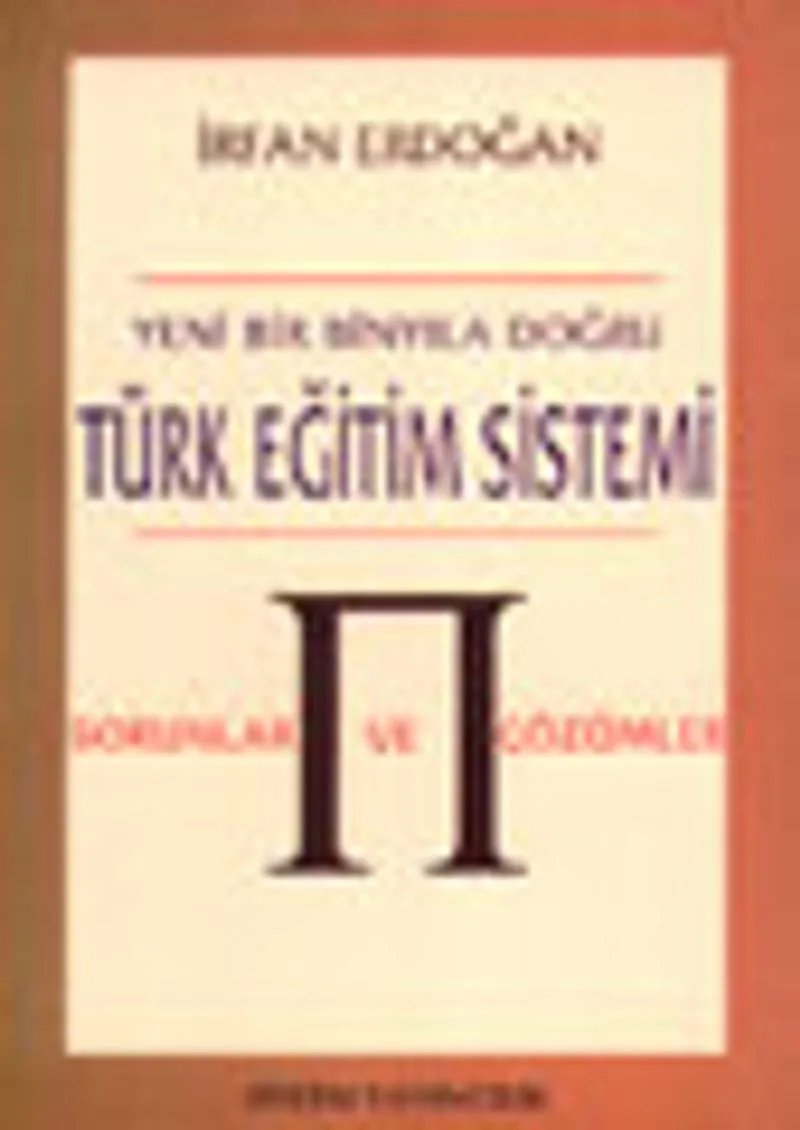 Yeni Bir Binyıla Doğru Türk Eğitim Sistemi Sorunlar ve Çözümler