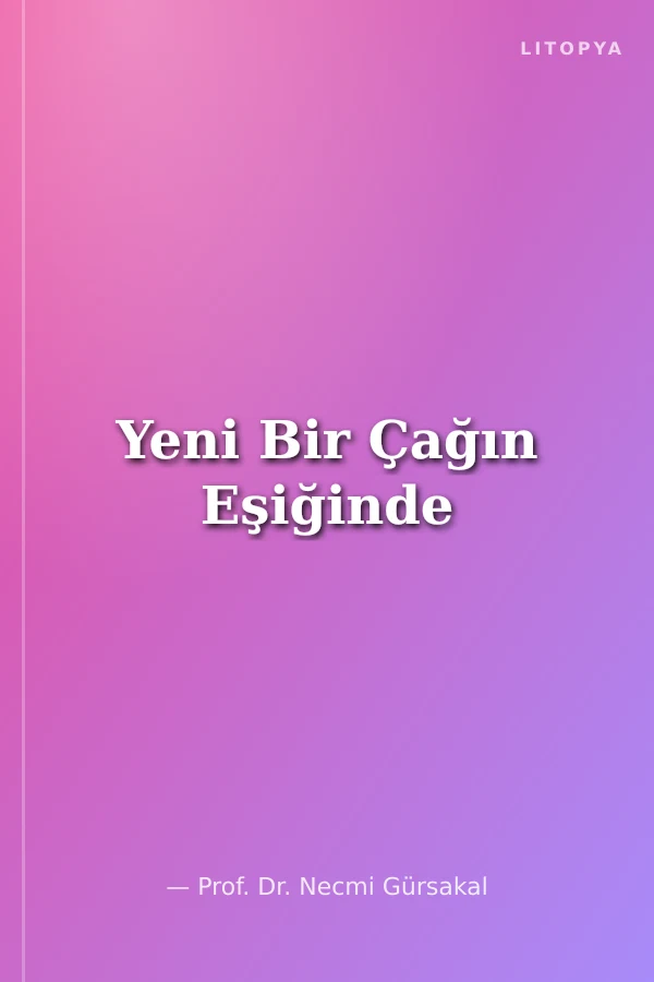 Yeni Bir Çağın Eşiğinde