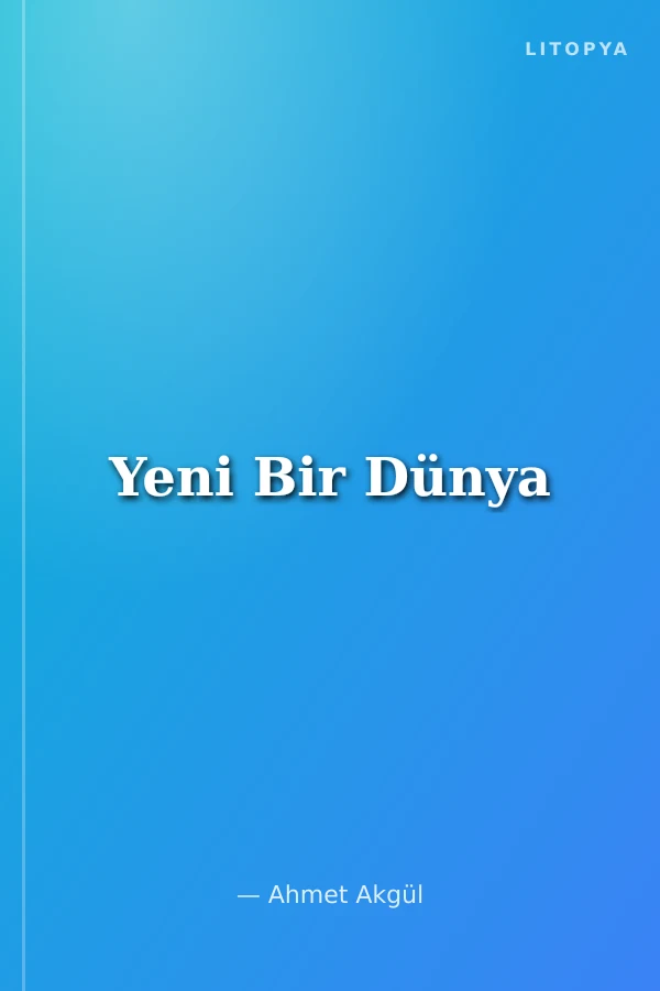 Yeni Bir Dünya