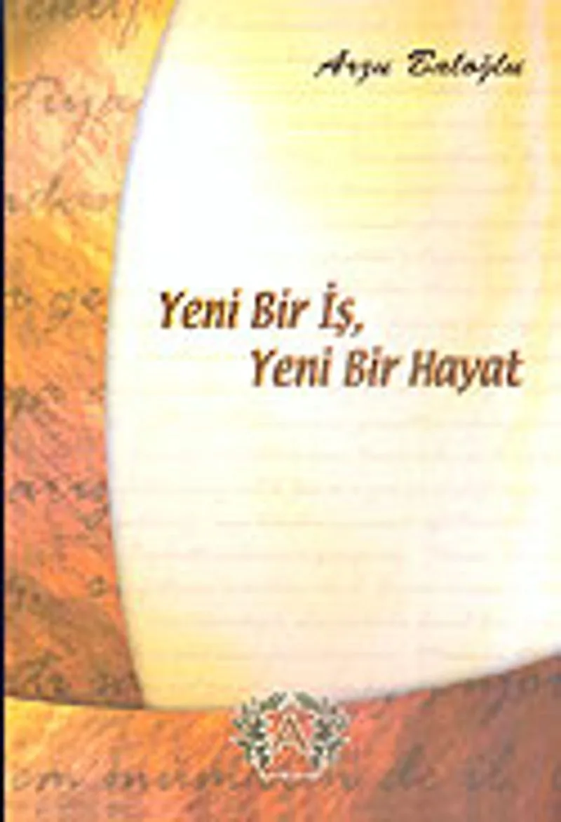 Yeni Bir İş, Yeni Bir Hayat