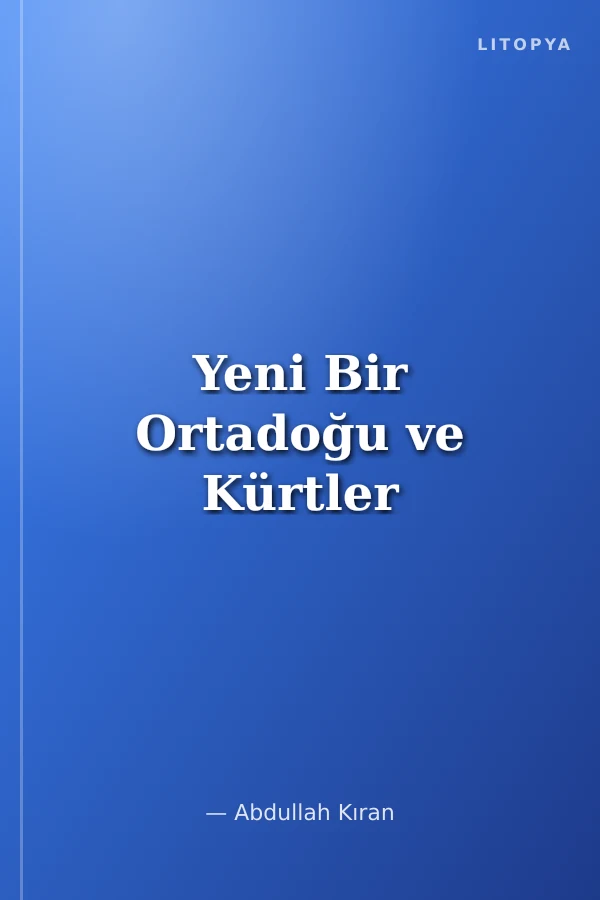 Yeni Bir Ortadoğu ve Kürtler