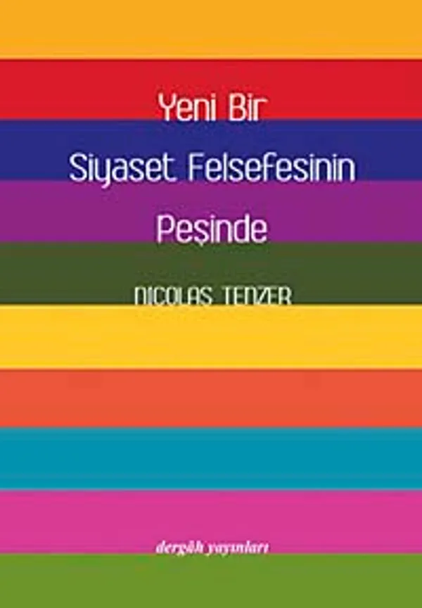 Yeni Bir Siyaset Felsefesinin Peşinde