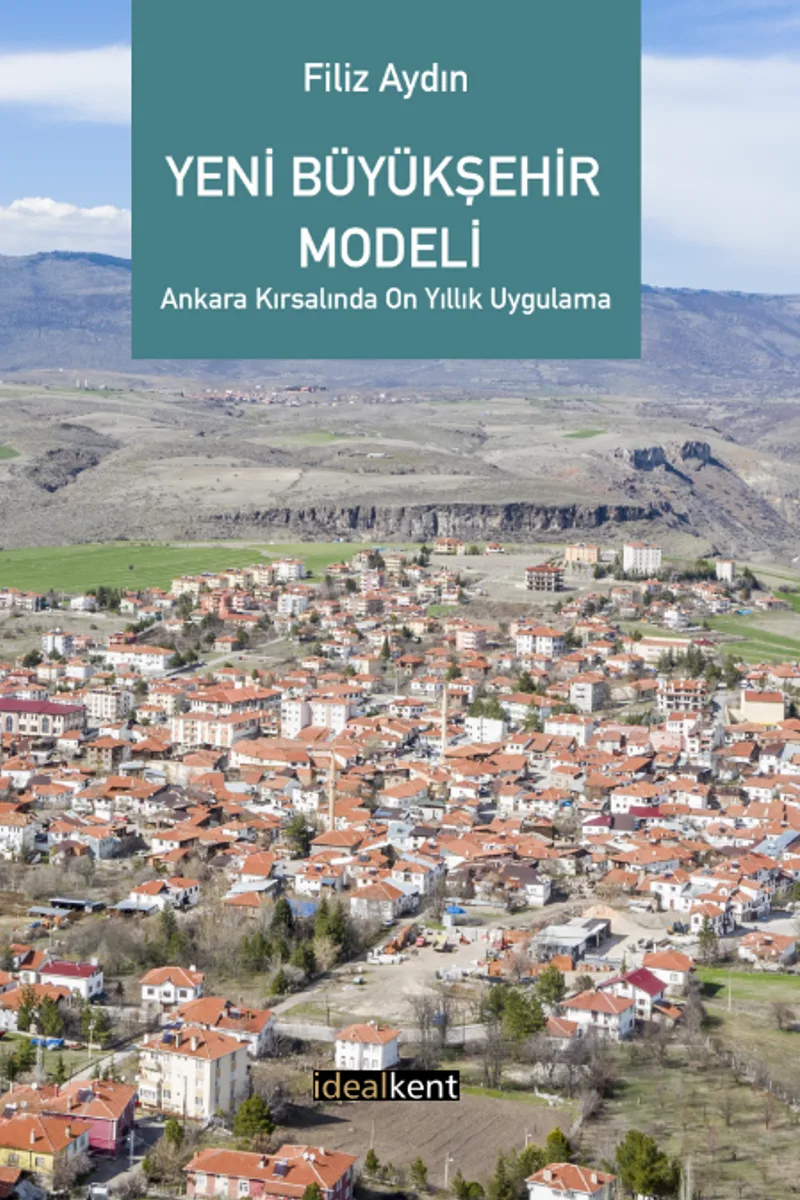 Yeni Büyükşehir Modeli Ankara Kırsalında 10 Yıllık Uygulama