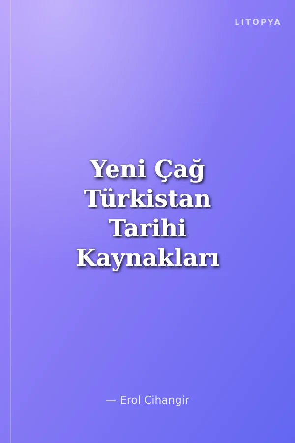 Yeni Çağ Türkistan Tarihi Kaynakları ve Dr. Baymirza Hayit