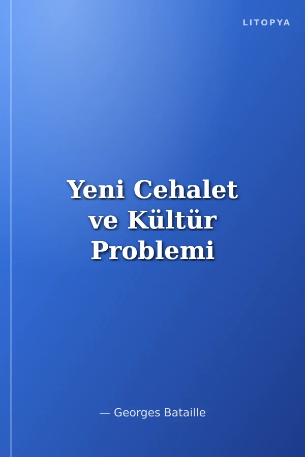Yeni Cehalet ve Kültür Problemi
