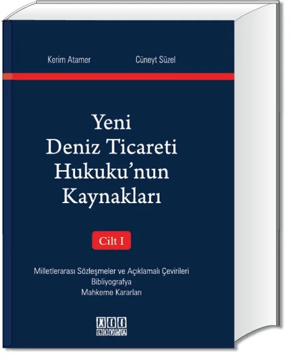Yeni Deniz Ticareti Hukuku'nun Kaynakları - Cilt I