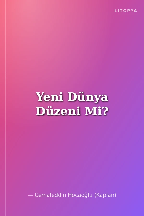 Yeni Dünya Düzeni Mi?