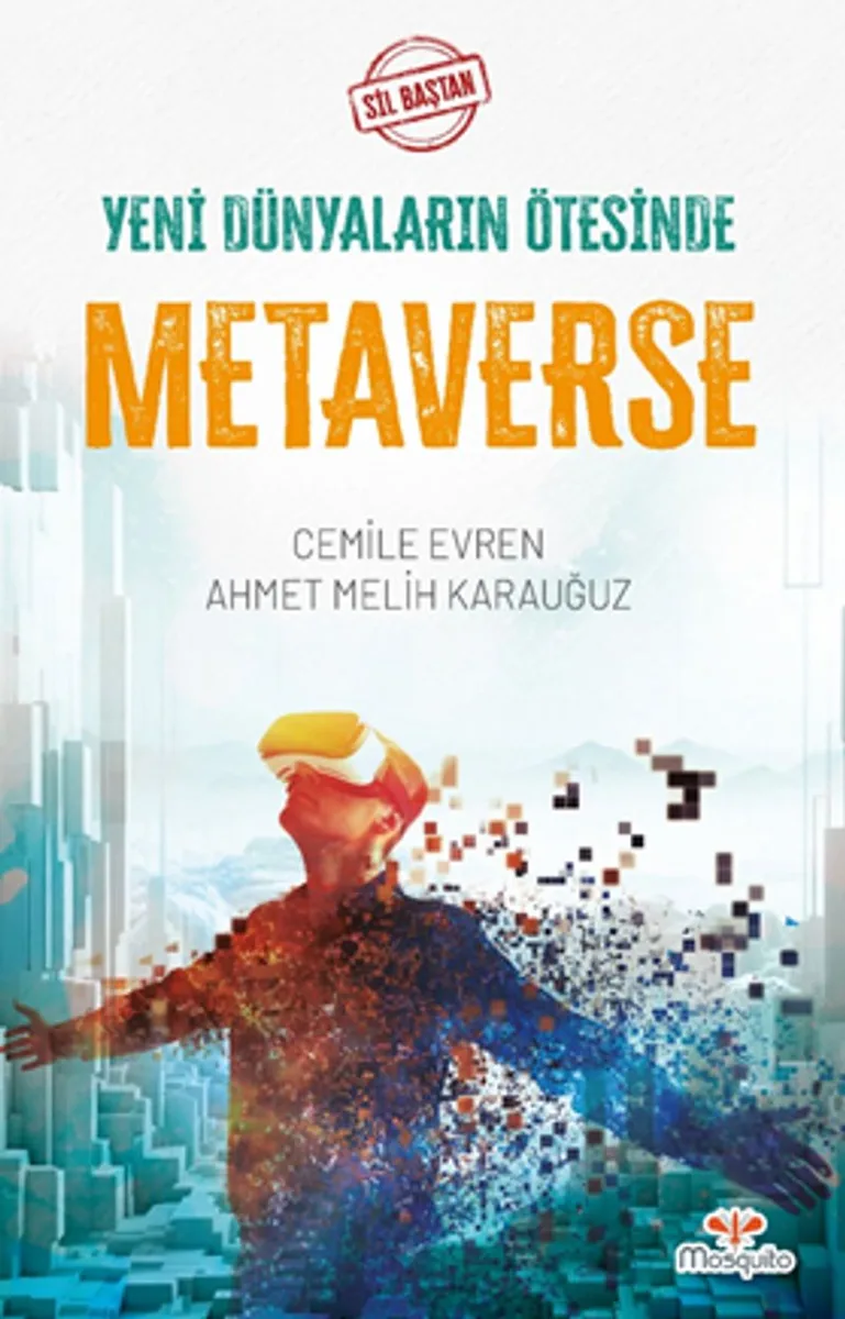 Yeni Dünyaların Ötesinde Metaverse Sil Baştan