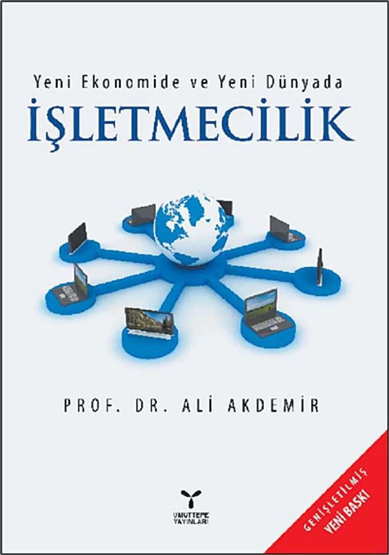Yeni Ekonomide ve Yeni Dünyada İşletmecilik