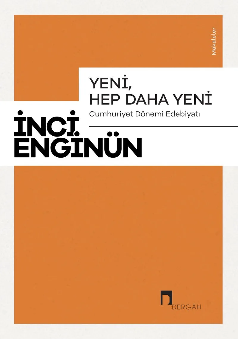Yeni, Hep Daha Yeni Cumhuriyet Dönemi Edebiyatı Makaleler