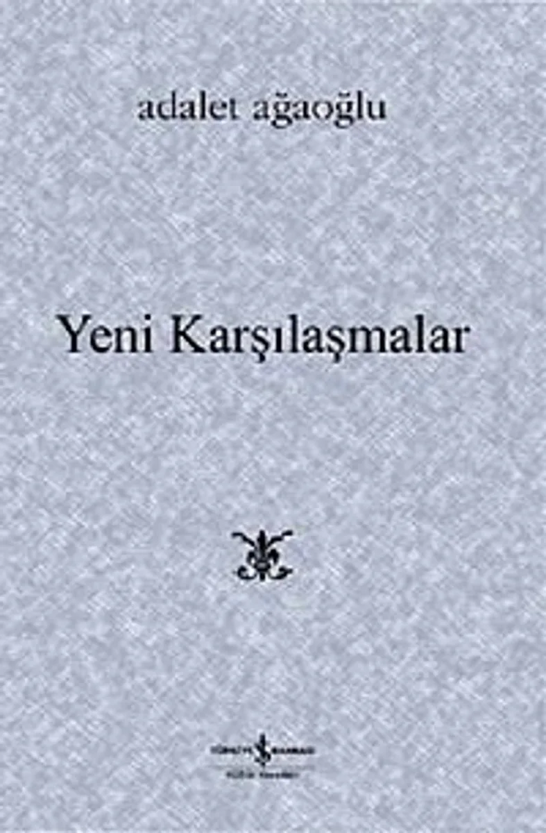 Yeni Karşılaşmalar (Karton Kapak)