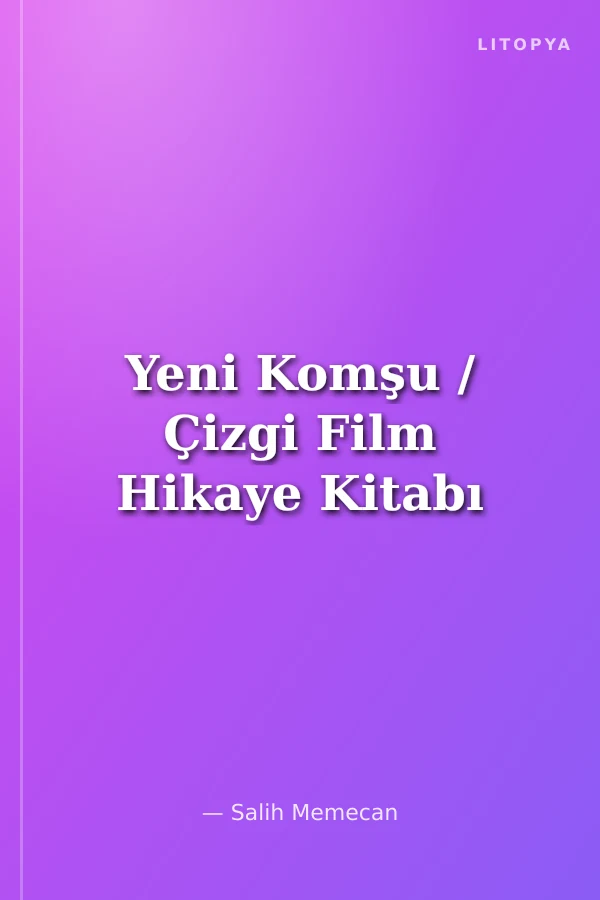 Yeni Komşu / Çizgi Film Hikaye Kitabı