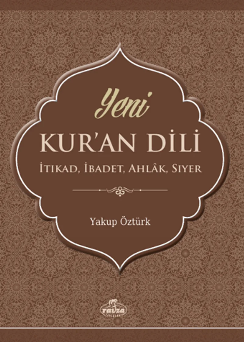 Yeni Kur'an Dili İtikat, İbadet, Ahlak, Siyer