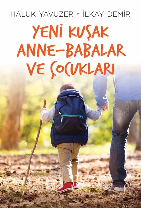 Yeni Kuşak Anne-Babalar ve Çocukları