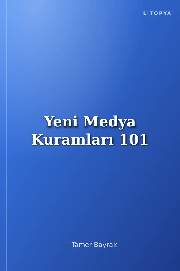 Yeni Medya Kuramları 101