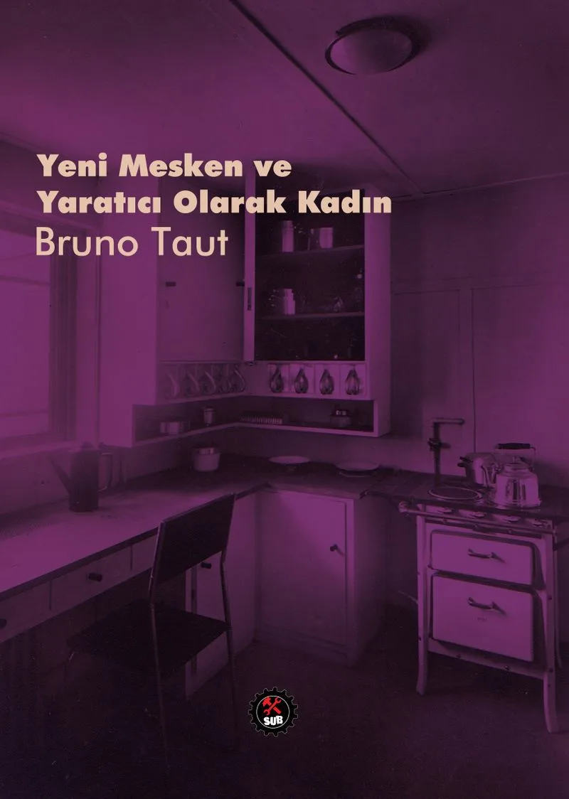 Yeni Mesken ve Yaratıcı Olarak Kadın
