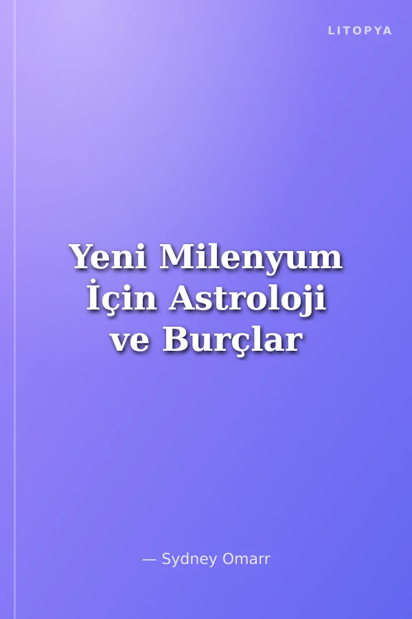 Yeni Milenyum İçin Astroloji ve Burçlar