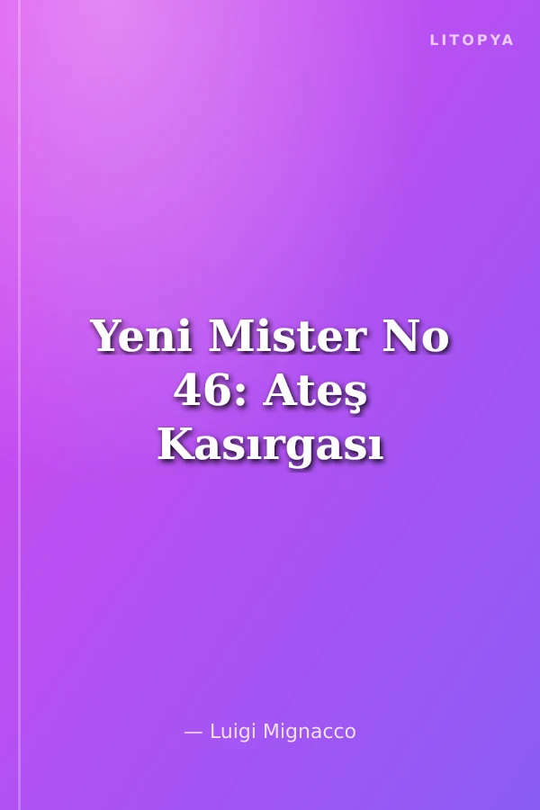 Yeni Mister No 46: Ateş Kasırgası