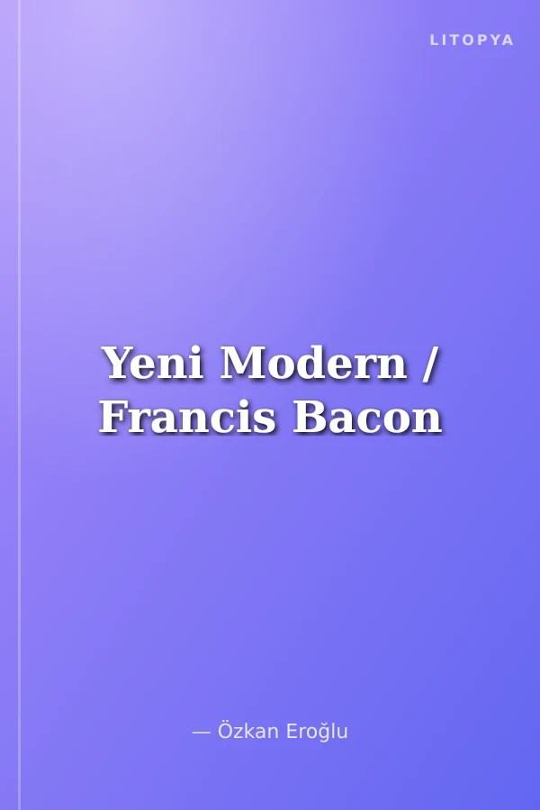 Yeni Modern / Francis Bacon