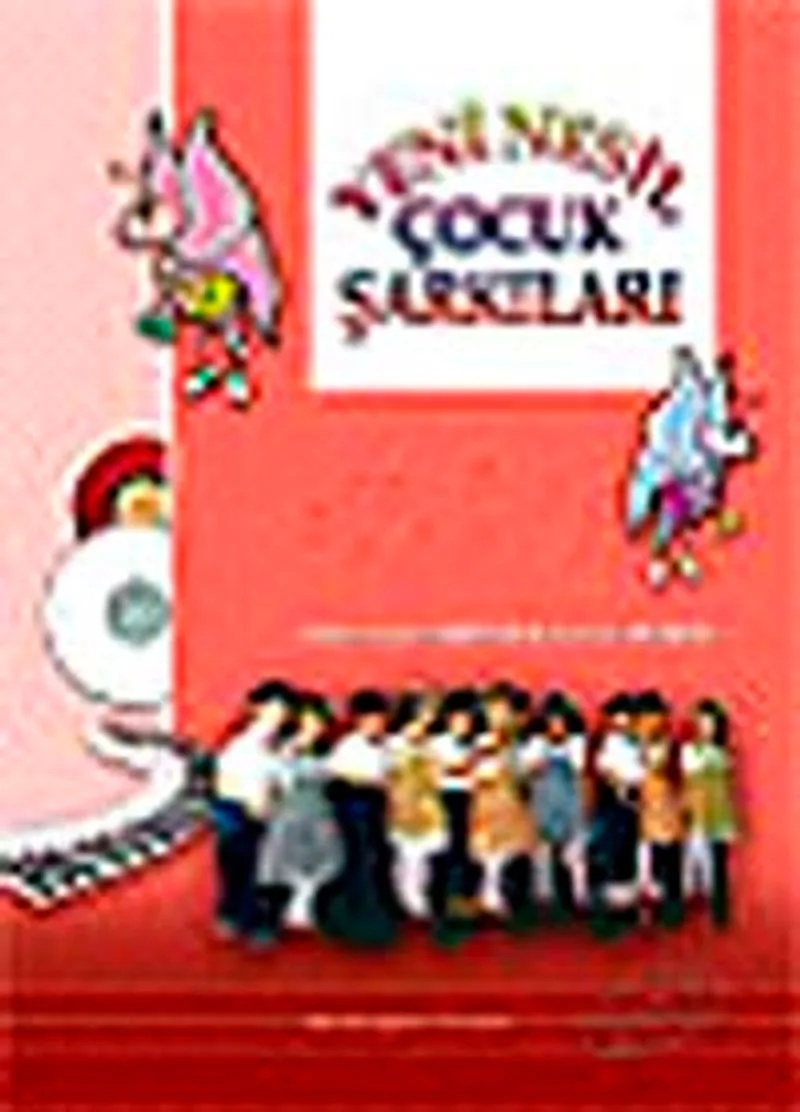 Yeni Nesil Çocuk Şarkıları
