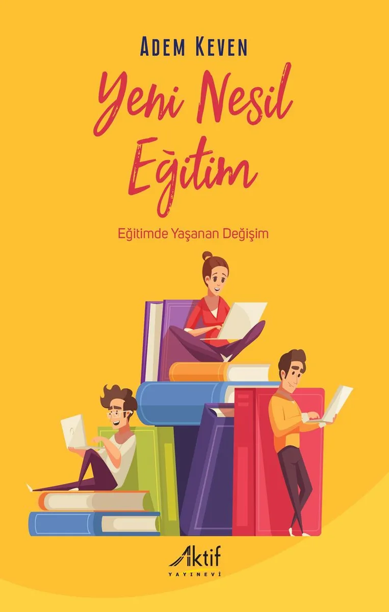Yeni Nesil Eğitim Eğitimde Yaşanan Değişim