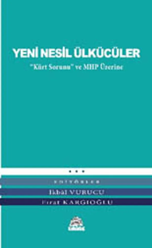 Yeni Nesil Ülkücüler Kürt Sorunu ve MHP Üzerine
