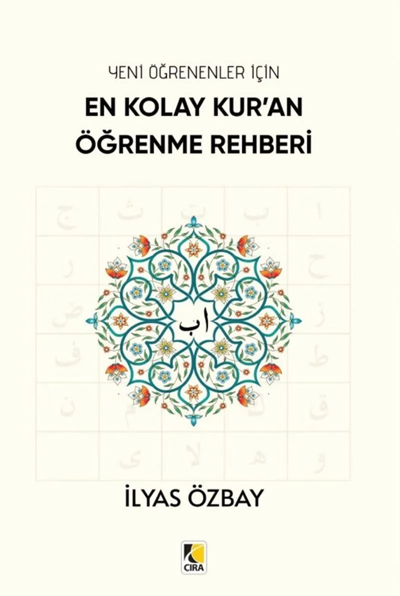 Yeni Öğrenenler İçin En Kolay Kur'an Öğrenme Rehberi