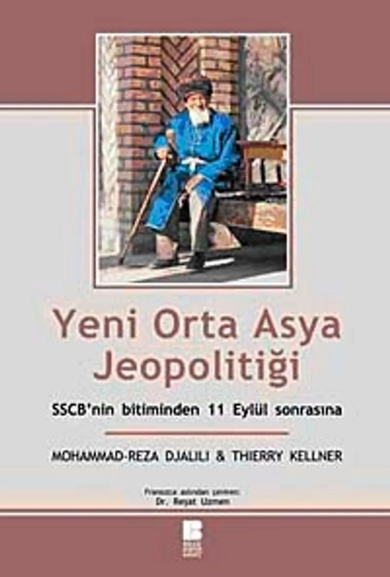 Yeni Orta Asya Jeopolitiği SSCB'nin bitiminden 11 Eylğl Sonrasına
