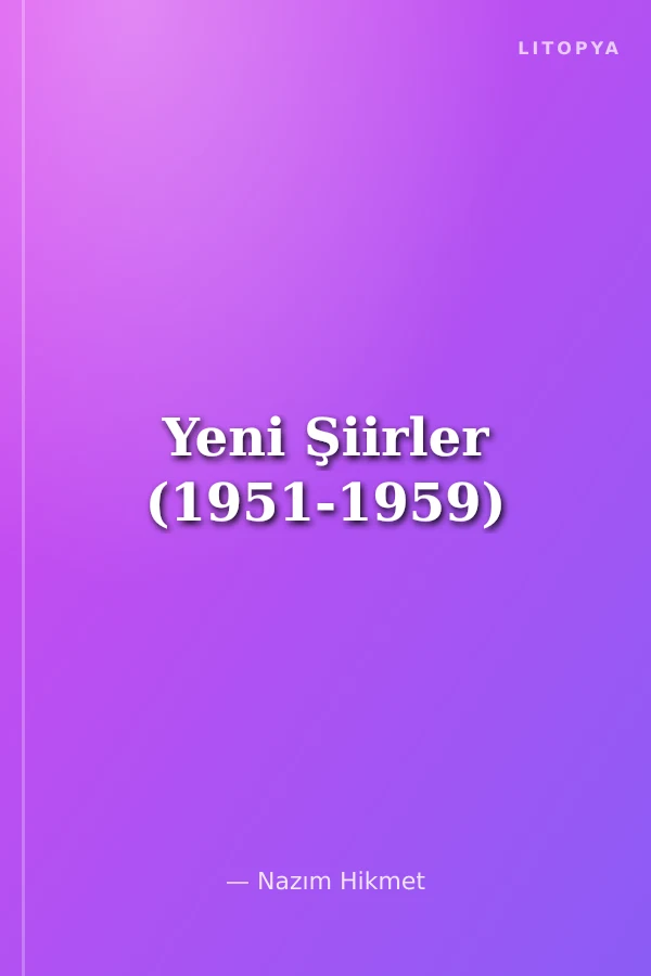Yeni Şiirler (1951-1959)