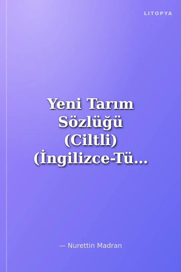 Yeni Tarım Sözlüğü (Ciltli) (İngilizce-Türkçe)