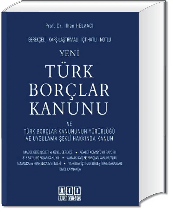 Yeni Türk Borçlar Kanunu ve TBK'nun Yürürlüğü ve Uygulama Şekli Hk Kanun