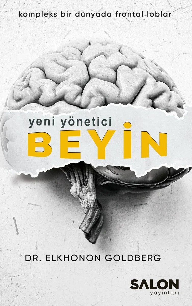 Yeni Yönetici Beyin Kompleks Bir Dünyada Frontal Loblar