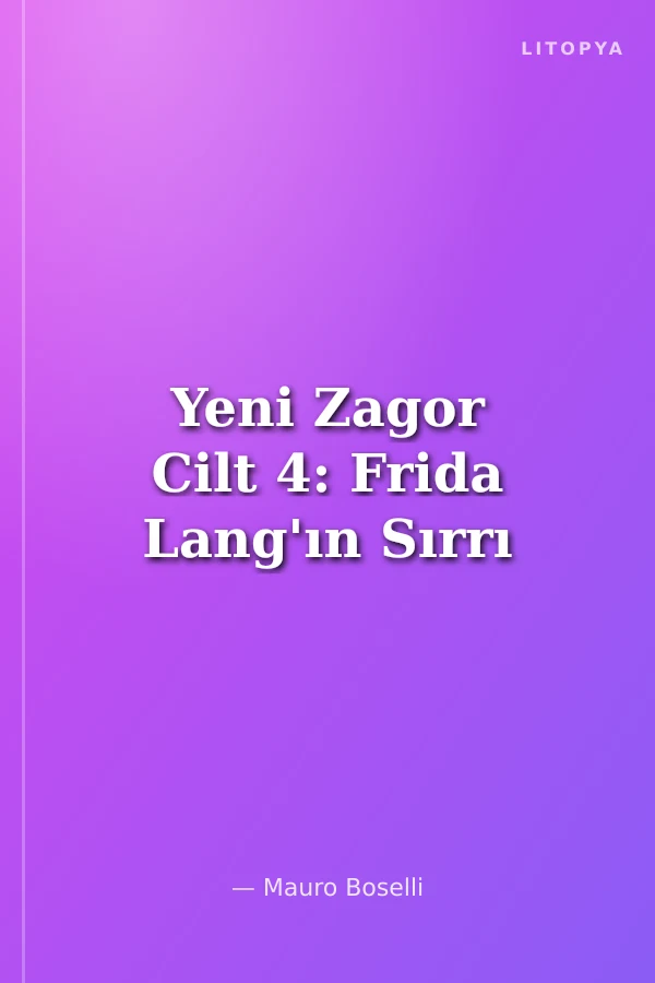 Yeni Zagor Cilt 4: Frida Lang'ın Sırrı