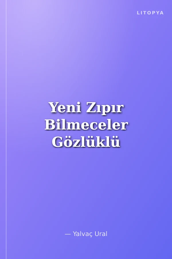 Yeni Zıpır Bilmeceler Gözlüklü