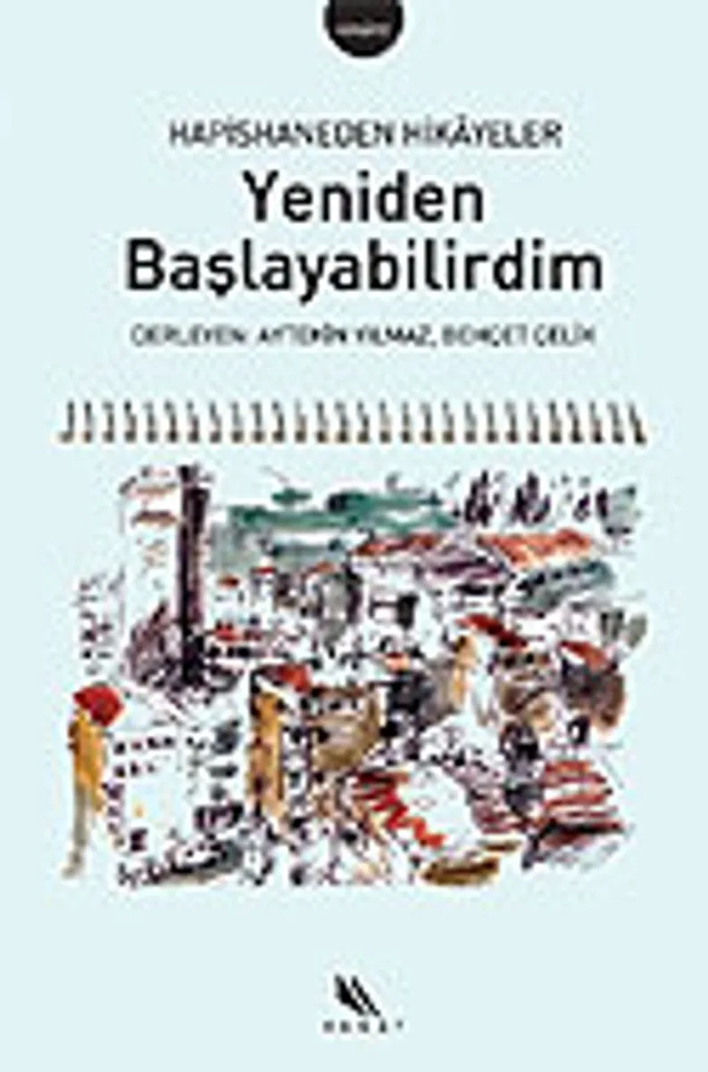 Yeniden Başlayabilirdim / Hapishaneden Hikayeler