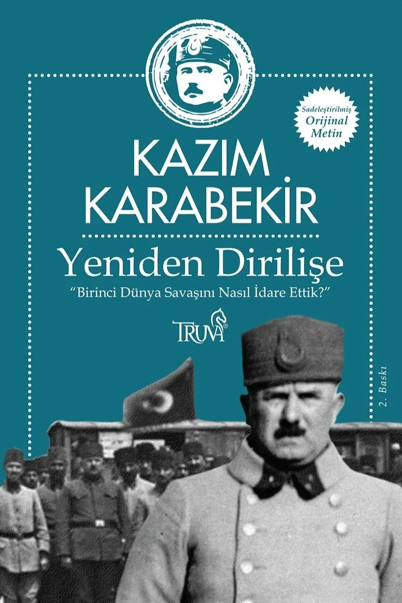 Yeniden Dirilişe Birinci Dünya Savaşını Nasıl İdare Ettik?